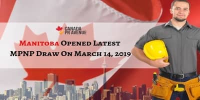 Manitoba Opened Latest MPNP Draw On March 14, 2019